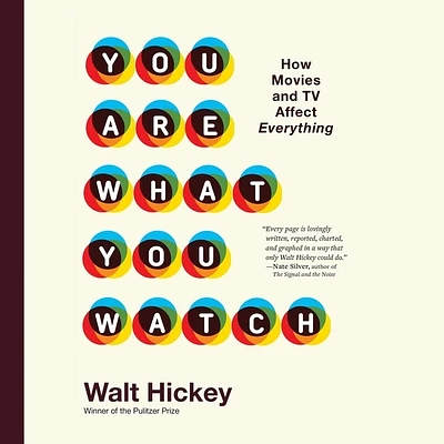 You Are What You Watch: How Movies and TV Affect Everything (Compact Disc)