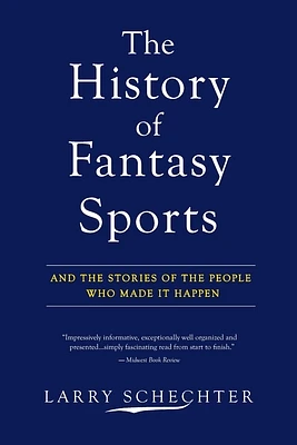 The History of Fantasy Sports: And the Stories of the People Who Made It Happen (Paperback)