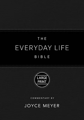 The Everyday Life Bible Large Print Black LeatherLuxe®: The Power of God's Word for Everyday Living (Large Print / Leather / fine binding)