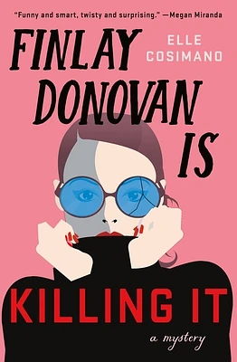 Finlay Donovan Is Killing It: A Novel (The Finlay Donovan Series #1) (Hardcover)