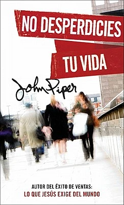 No Desperdicies Tu Vida = Don't Waste Your Life (Paperback)