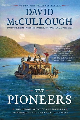 The Pioneers: The Heroic Story of the Settlers Who Brought the American Ideal West (Paperback)