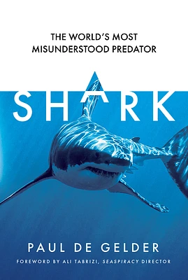 Shark: The World's Most Misunderstood Predator (Paperback)