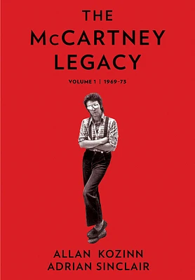 The McCartney Legacy: Volume 1: 1969 – 73 (Hardcover)