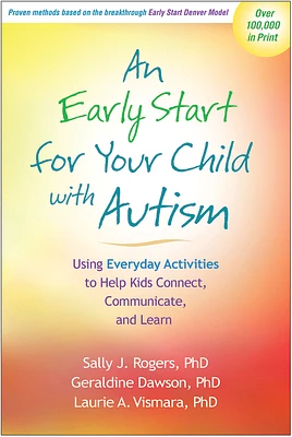 An Early Start for Your Child with Autism: Using Everyday Activities to Help Kids Connect, Communicate, and Learn (Paperback)