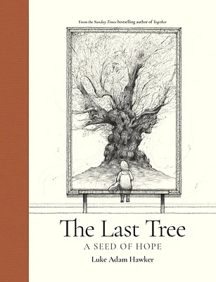 The Last Tree: A seed of hope (Hardcover)