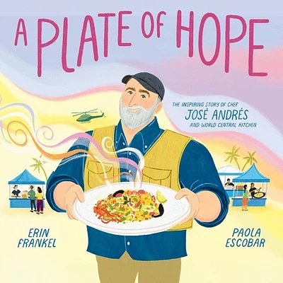 A Plate of Hope: The Inspiring Story of Chef José Andrés and World Central Kitchen (Compact Disc)