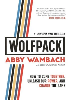 WOLFPACK: How to Come Together, Unleash Our Power, and Change the Game (Hardcover)