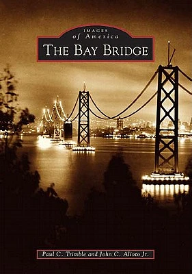 The Bay Bridge (Images of America) (Paperback)