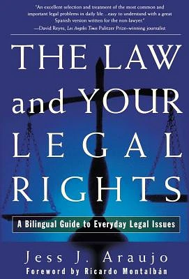 The Law and Your Legal Rights/A Ley y Sus Derechos Legales: A Bilingual Guide to Everyday Legal Issues/Un Manual Bilingue Para Asuntos Legales Cotidianos (Paperback)