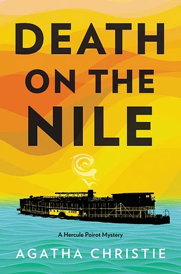 Death on the Nile: A Hercule Poirot Mystery: The Official Authorized Edition (Hercule Poirot Mysteries #17) (Hardcover)