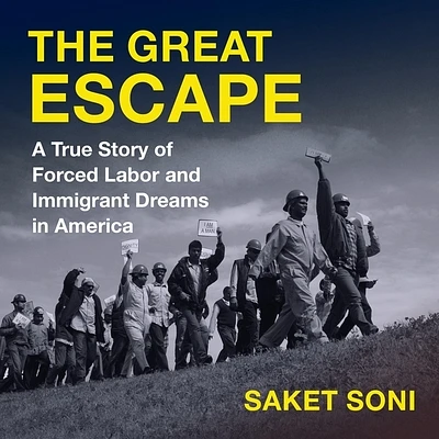 The Great Escape: A True Story of Forced Labor and Immigrant Dreams in America (MP3 CD)