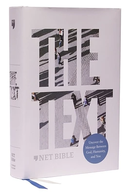 The Text Bible: Uncover the Message Between God, Humanity, and You (Net, Hardcover, Comfort Print) (Hardcover)