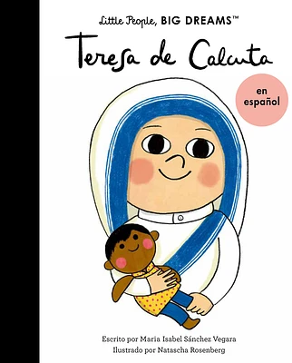 Teresa de Calcuta (Spanish Edition) (Little People, BIG DREAMS en Español #18) (Paperback)