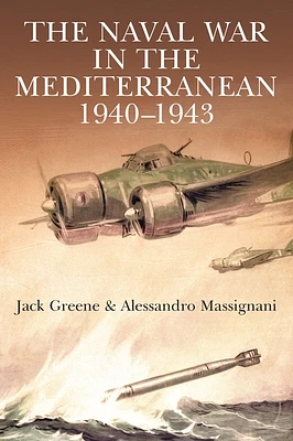 The Naval War in the Mediterranean, 1940-1943 (Paperback)