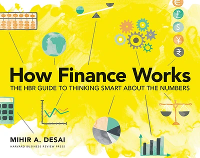 How Finance Works: The HBR Guide to Thinking Smart about the Numbers (Paperback)