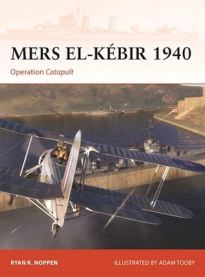 Mers el-Kébir 1940: Operation Catapult (Campaign #405) (Paperback)