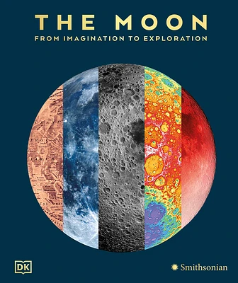 The Moon: From Imagination to Exploration (Hardcover)