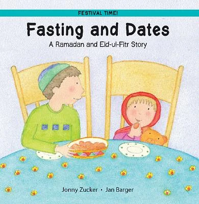 Fasting and Dates: A Ramadan and Eid-UL-Fitr Story (Paperback)