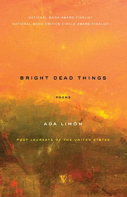 Bright Dead Things: Poems (Paperback)