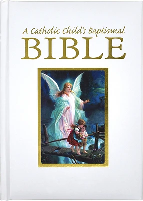 A Catholic Child's Baptismal Bible (Hardcover)