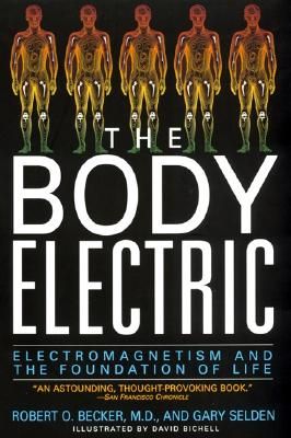 The Body Electric: Electromagnetism And The Foundation Of Life (Paperback)