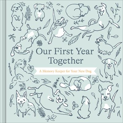 Our First Year Together: A Memory Keeper for Your New Dog