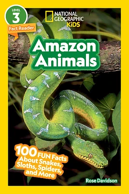 Amazon Animals (National Geographic Kids Readers, Level 3): 100 FUN Facts About Snakes, Sloths, Spiders, and More (Paperback)