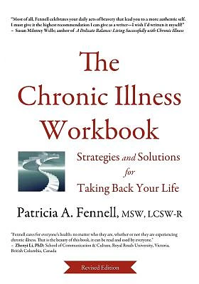 The Chronic Illness Workbook: Strategies and Solutions for Taking Back Your Life (Paperback)