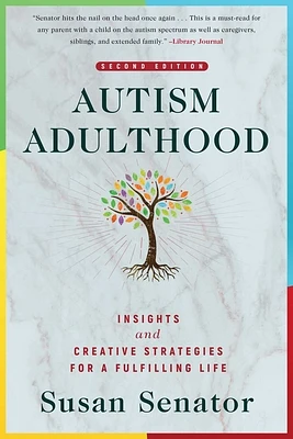 Autism Adulthood: Insights and Creative Strategies for a Fulfilling Life—Second Edition (Paperback)