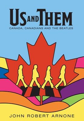 Us and Them: Canada, Canadians and The Beatles