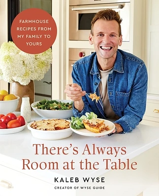 There’s Always Room at the Table: Farmhouse Recipes from My Family to Yours (Hardcover)