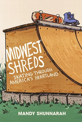 Midwest Shreds: Skating Through America's Heartland (Paperback)