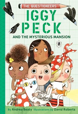 Iggy Peck and the Mysterious Mansion: The Questioneers Book #3 (Paperback)