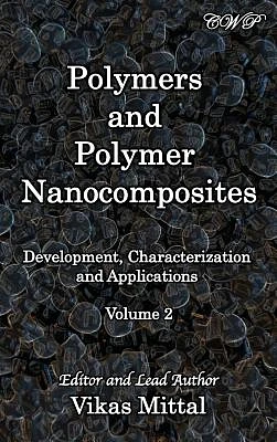 Polymers and Polymer Nanocomposites: Development, Characterization and Applications (Volume 2) (Polymer Science) (Hardcover)