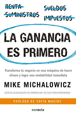 La ganancia es primero: Transforma tu negocio en una máquina de hacer dinero y logra una rentabilidad inmediata / Profit First: Transforma tu negocio en una máquina de hacer dinero y logra una rentabilidad inmediata (Paperback)