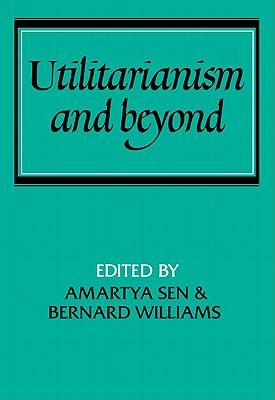 Utilitarianism and Beyond