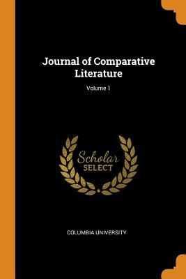 Journal of Comparative Literature; Volume 1