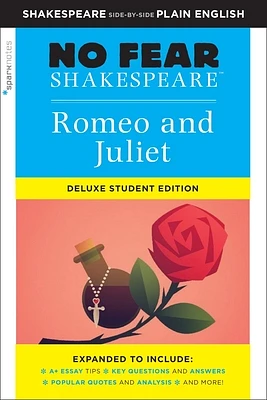 Romeo and Juliet: No Fear Shakespeare Deluxe Student Editions - Shakespeare Side-By-Side Plain English (Sparknotes No Fear Shakespeare #30) (Paperback)