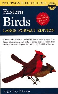 A Peterson Field Guide To The Birds Of Eastern And Central North America: Large Format Edition (Peterson Field Guides) (Large Print / Paperback)