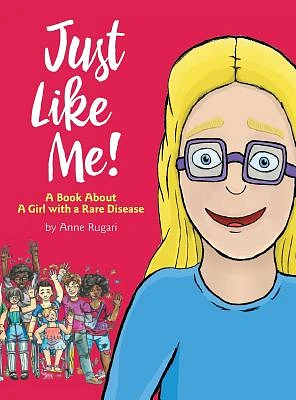 Just Like Me!: A Book About A Girl with a Rare Disease (Hardcover)