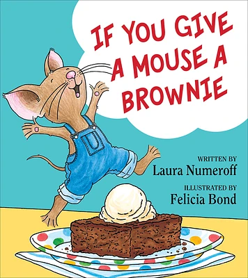 If You Give a Mouse a Brownie (If You Give...) (Hardcover)