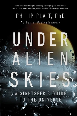 Under Alien Skies: A Sightseer's Guide to the Universe (Paperback)