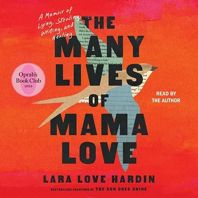 The Many Lives of Mama Love: A Memoir of Lying, Stealing, Writing, and Healing (Compact Disc)