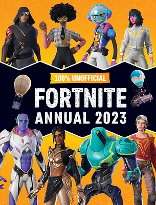 100% Unofficial Fortnite Annual 2023 (Hardcover)