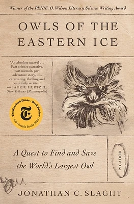 Owls of the Eastern Ice: A Quest to Find and Save the World's Largest Owl (Paperback)