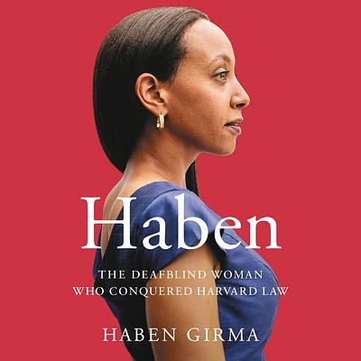 Haben: The Deafblind Woman Who Conquered Harvard Law (Compact Disc)