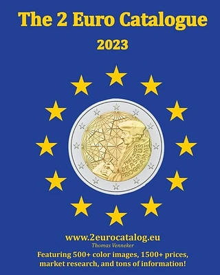 The 2-Euro Catalogue - 2023 edition: An essential guidebook for two Euro coins (Paperback)