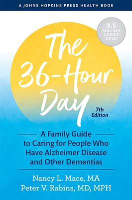 The 36-Hour Day: A Family Guide to Caring for People Who Have Alzheimer Disease and Other Dementias (Johns Hopkins Press Health Books) (Paperback)