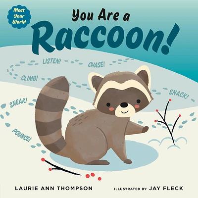 You Are a Raccoon! (Meet Your World) (Hardcover)